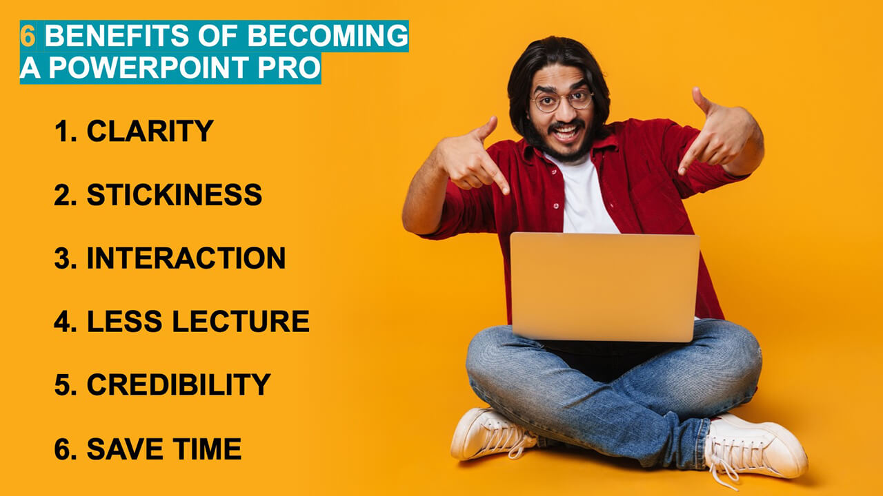6 benefits of becoming a power point pro: listed