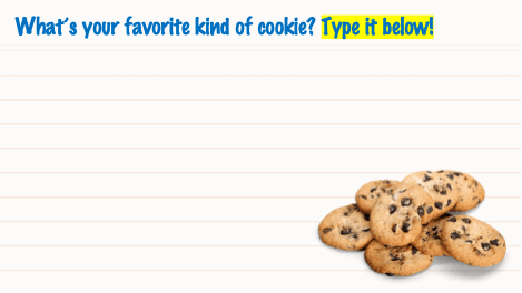 what's your favorite kind of cookie? type it below