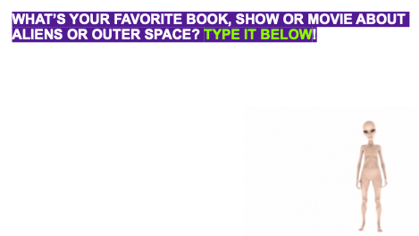 what's your favorite book, show or movie about aliens or outer space? type it below