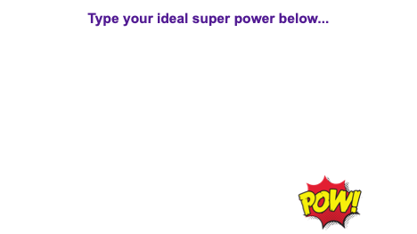 your ideal super power
