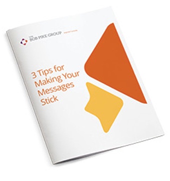 3 Tips for Making Your  Messages Stick